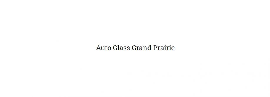 Auto Glass Grand prairie Cover Image