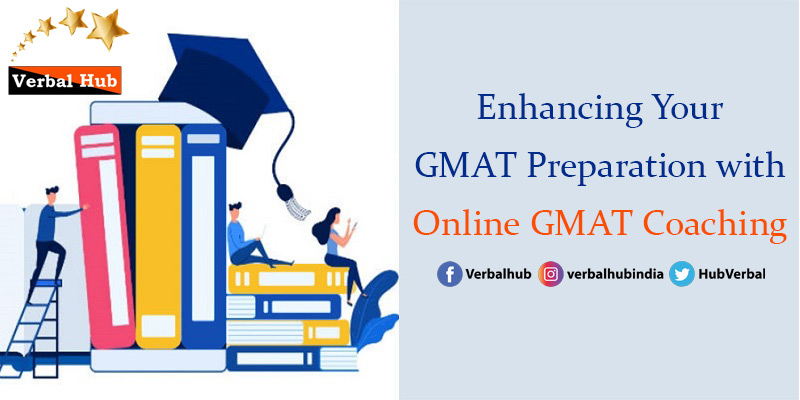 Enhancing Your GMAT Preparation with Online GMAT Coaching
