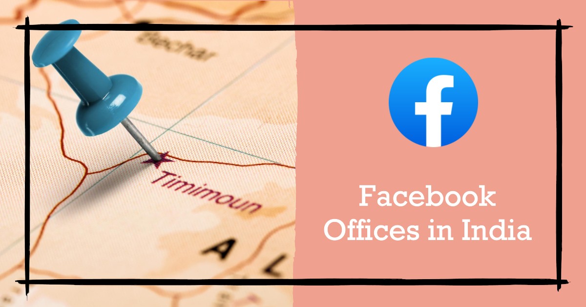 List of Facebook Offices in India - Mumbai, Hyderabad, Gurgaon, Bangalore and Delhi - 4 SEO Help