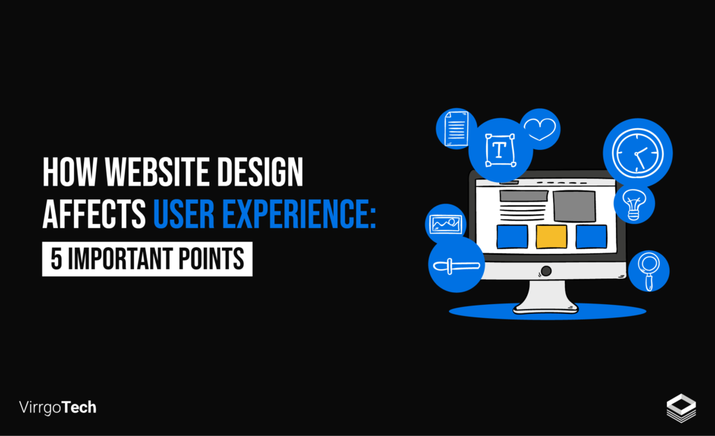 How Website Design Affects User Experience: 5 Important Points -