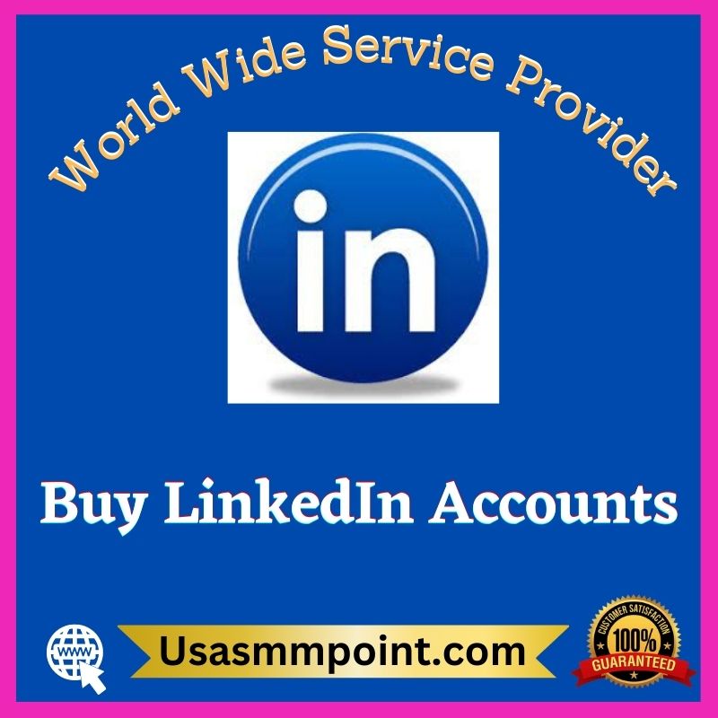 Buy LinkedIn Accounts - 100% Verified USA & UK Aged