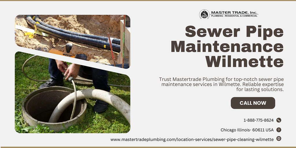 Top Sewer Pipe Maintenance in Wilmette | Mastertrade Plumb… | Flickr